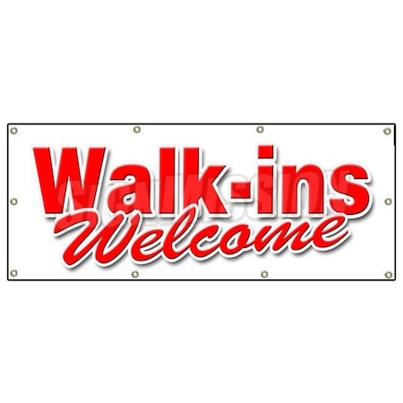 Signmission WALK INS WELCOME BANNER SIGN quickly medical emergency nurse fast B-96 Walk Ins Welcome